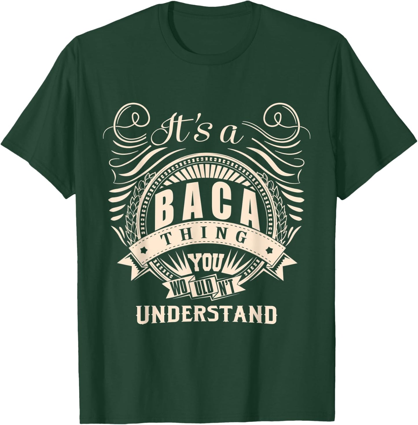It's a BACA thing you wouldn't understand Gifts T-Shirt - T-Shirt | Forest