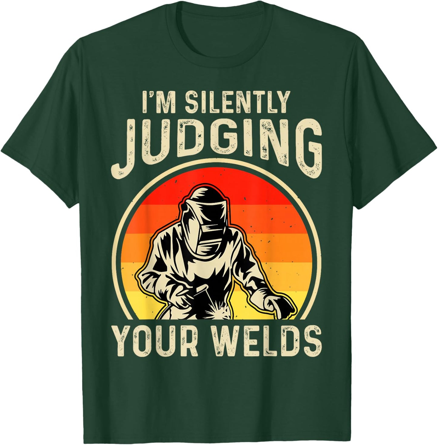 Welder Saying Funny Welding Quote Boilermaker Welder T-Shirt - T-Shirt | Forest