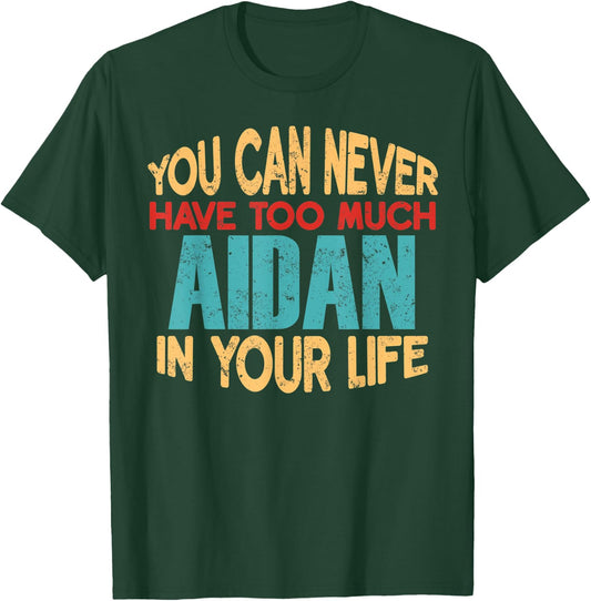 Funny Aidan Personalized First Name Joke Item T-Shirt - T-Shirt | Forest