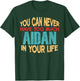 Funny Aidan Personalized First Name Joke Item T-Shirt - T-Shirt | Forest