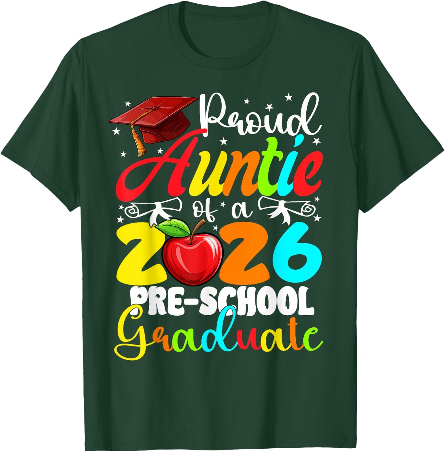 Funny Proud Auntie of a Class of 2026 Pre-School Graduate T-Shirt - T-Shirt | Forest