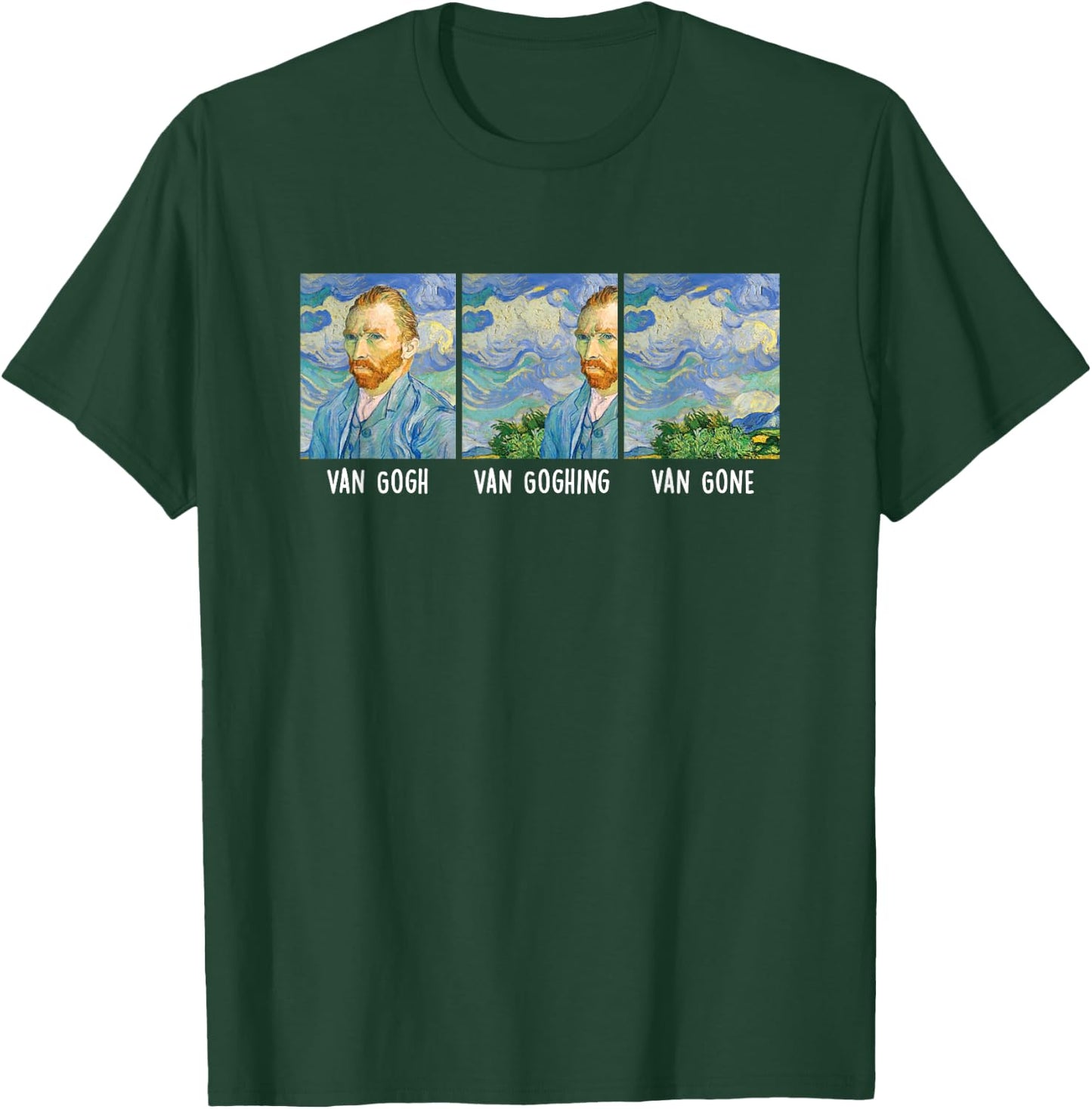 Funny Van Gogh Van Goghing Van Gone Fine Art Painting Joke T-Shirt - T-Shirt | Forest