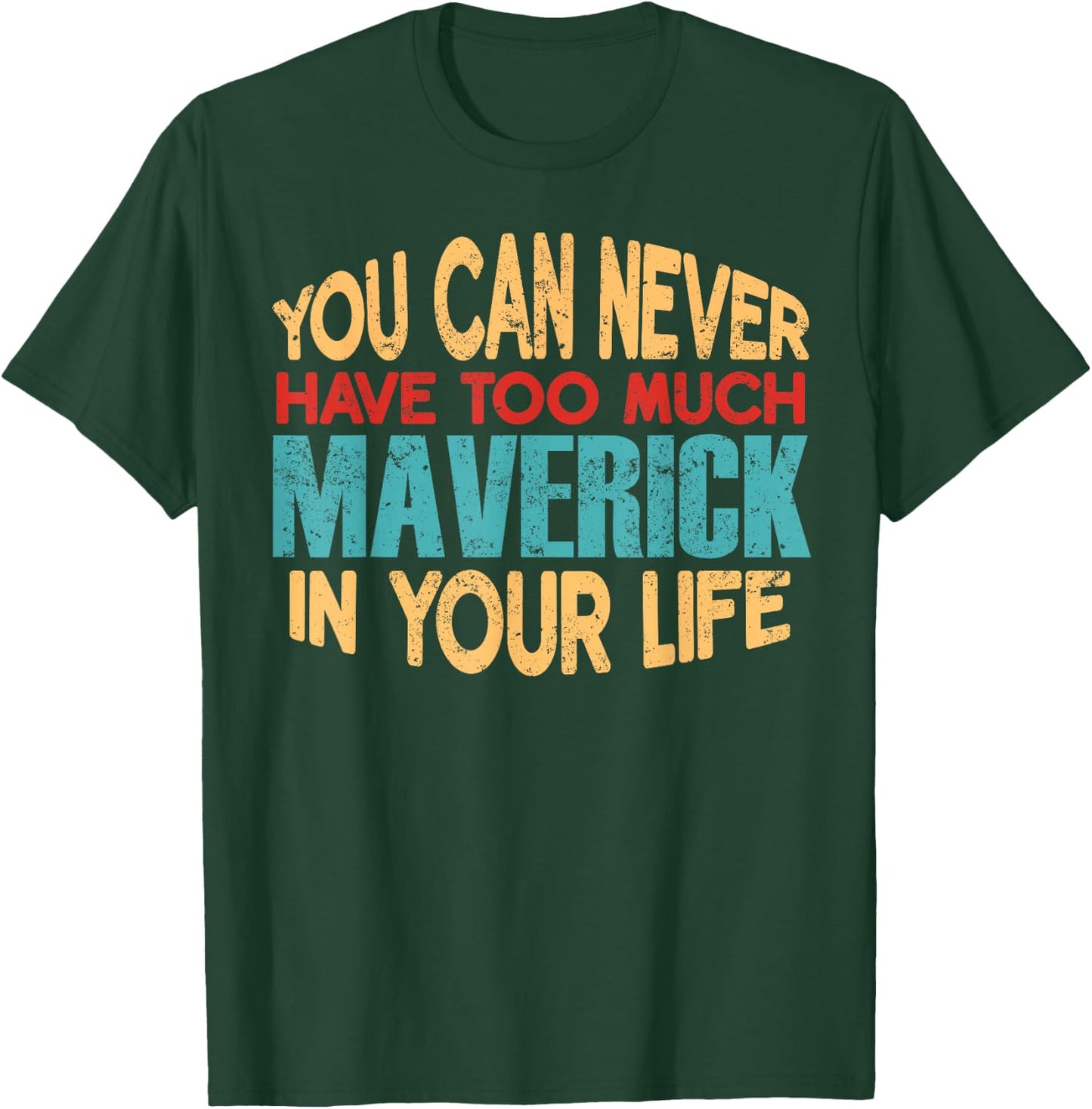 Funny Maverick Personalized First Name Joke Item T-Shirt - T-Shirt | Forest