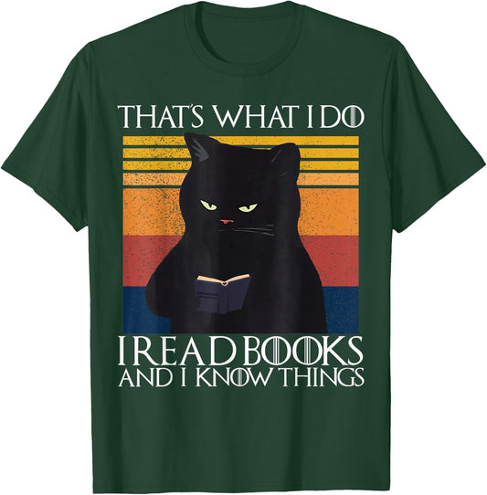 That's What I Do I Pet Cats I Read Books And Know Things Cat T-Shirt - T-Shirt | Forest