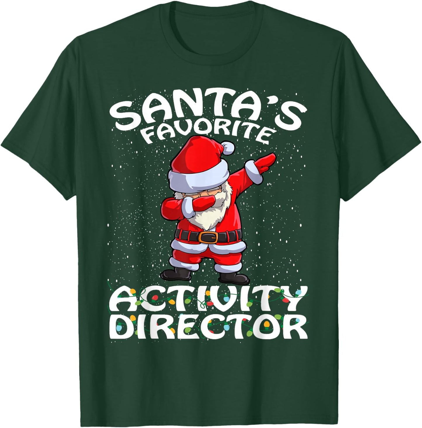 Santa's Favorite Activity Director Christmas T-Shirt - T-Shirt | Forest