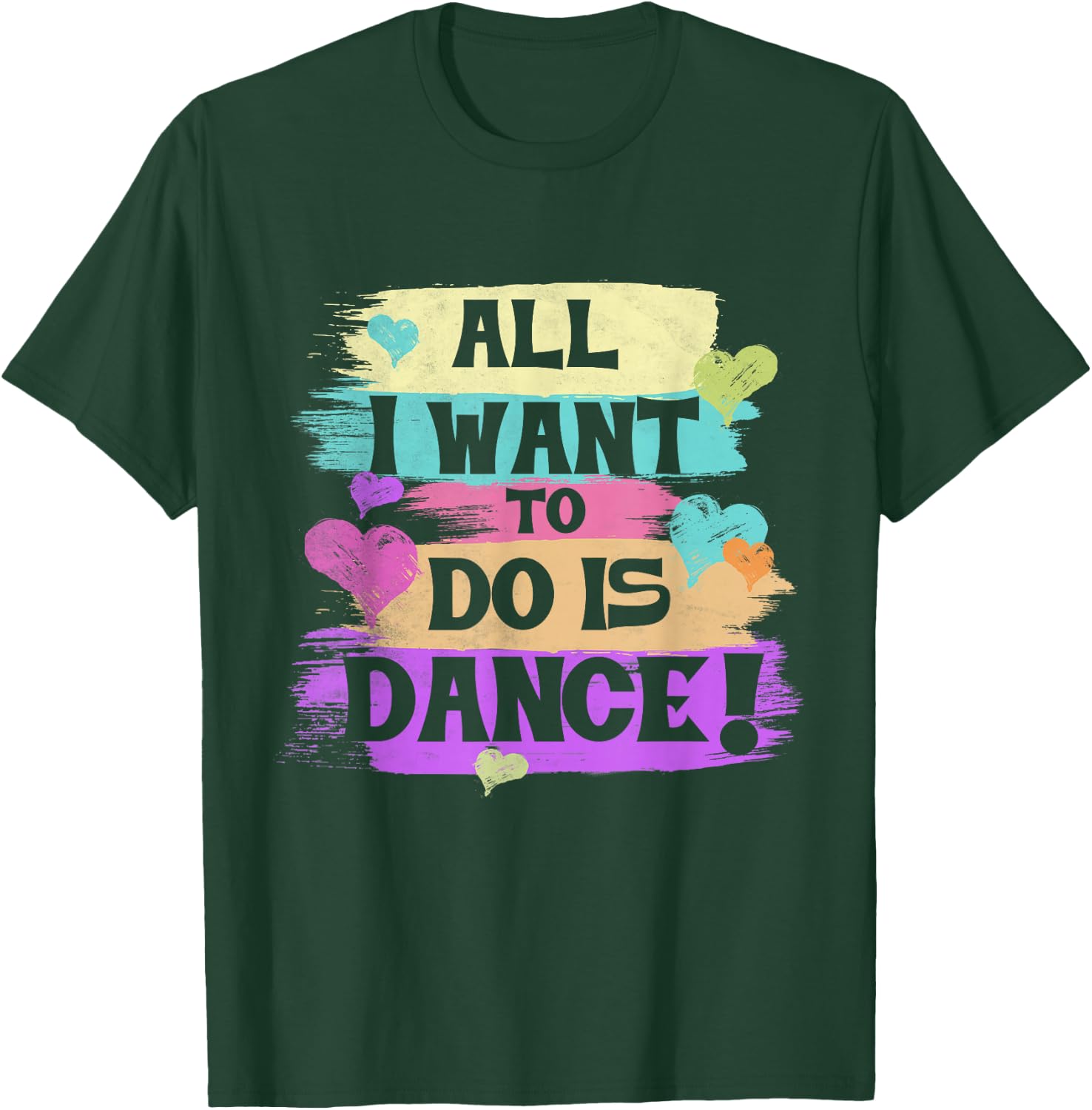 All I Want to Do is Dance Hip Hop Hiphop Dancer Breakdancing T-Shirt - T-Shirt | Forest