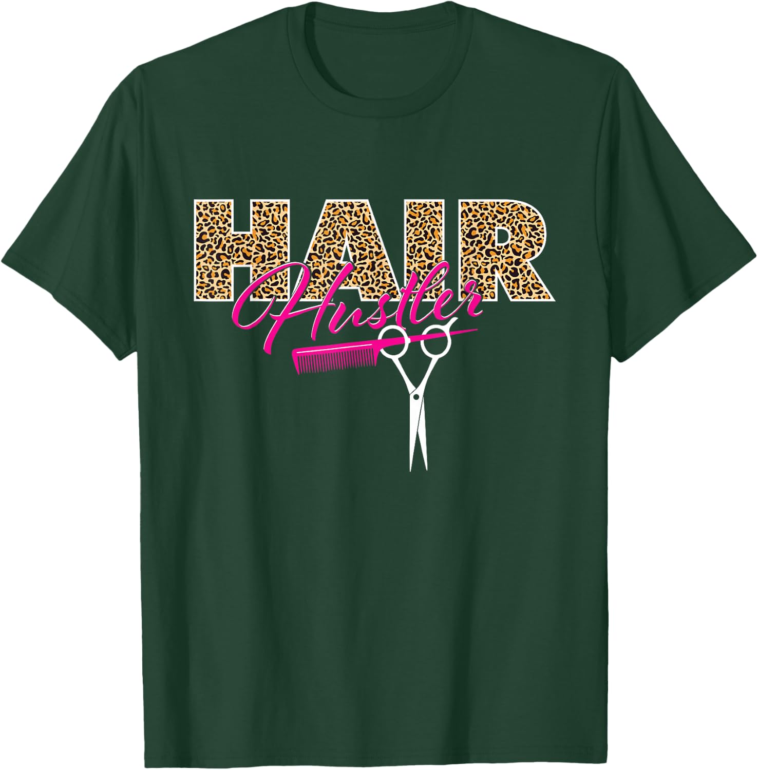 Hair Hustler - Leopard Art Hairdresser Haircutter Salon Shop T-Shirt - T-Shirt | Forest