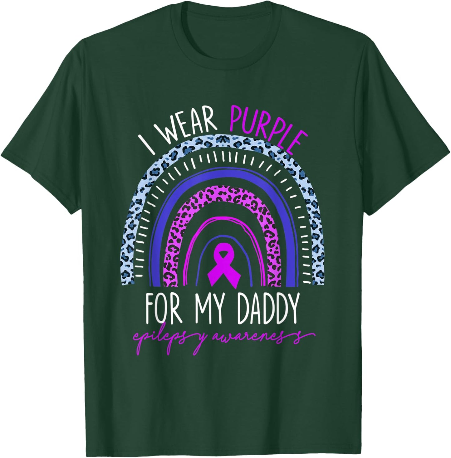 Epilepsy I Wear Purple For My Daddy Rainbow Mother's Day T-Shirt - T-Shirt | Forest