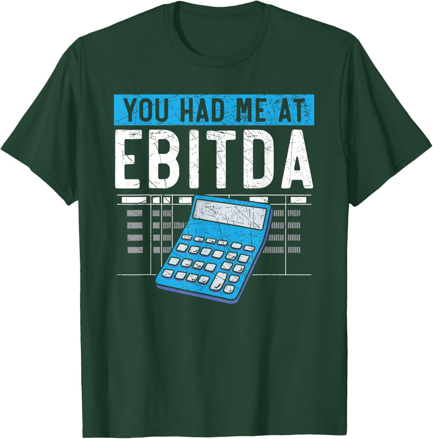 You had me at EBITDA CPA Accounting Funny Accountant T-Shirt - T-Shirt | Forest