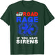 It's Not Road Rage If You Have Sirens EMT EMS Paramedic T-Shirt - T-Shirt | Forest