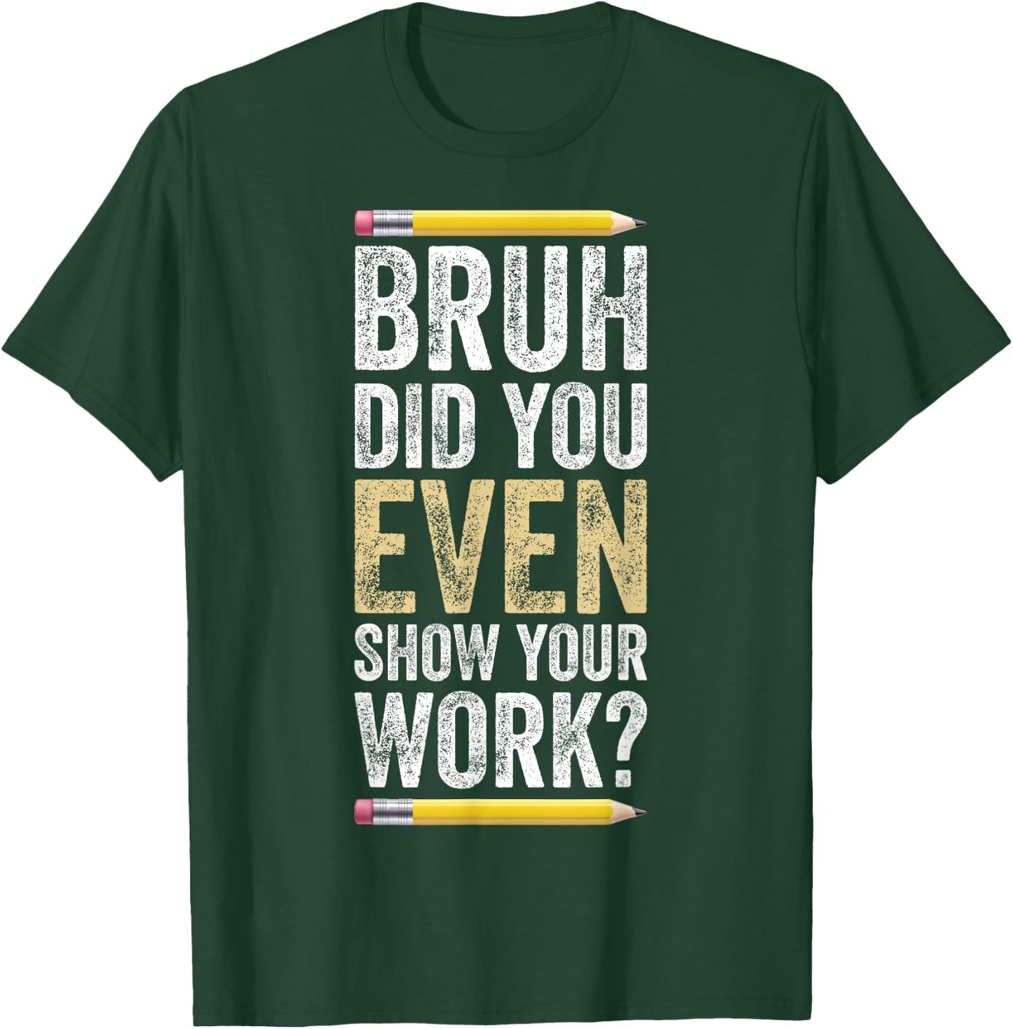 Funny Math Teacher Joke Men Women Fun Best Math Quotes T-Shirt - T-Shirt | Forest