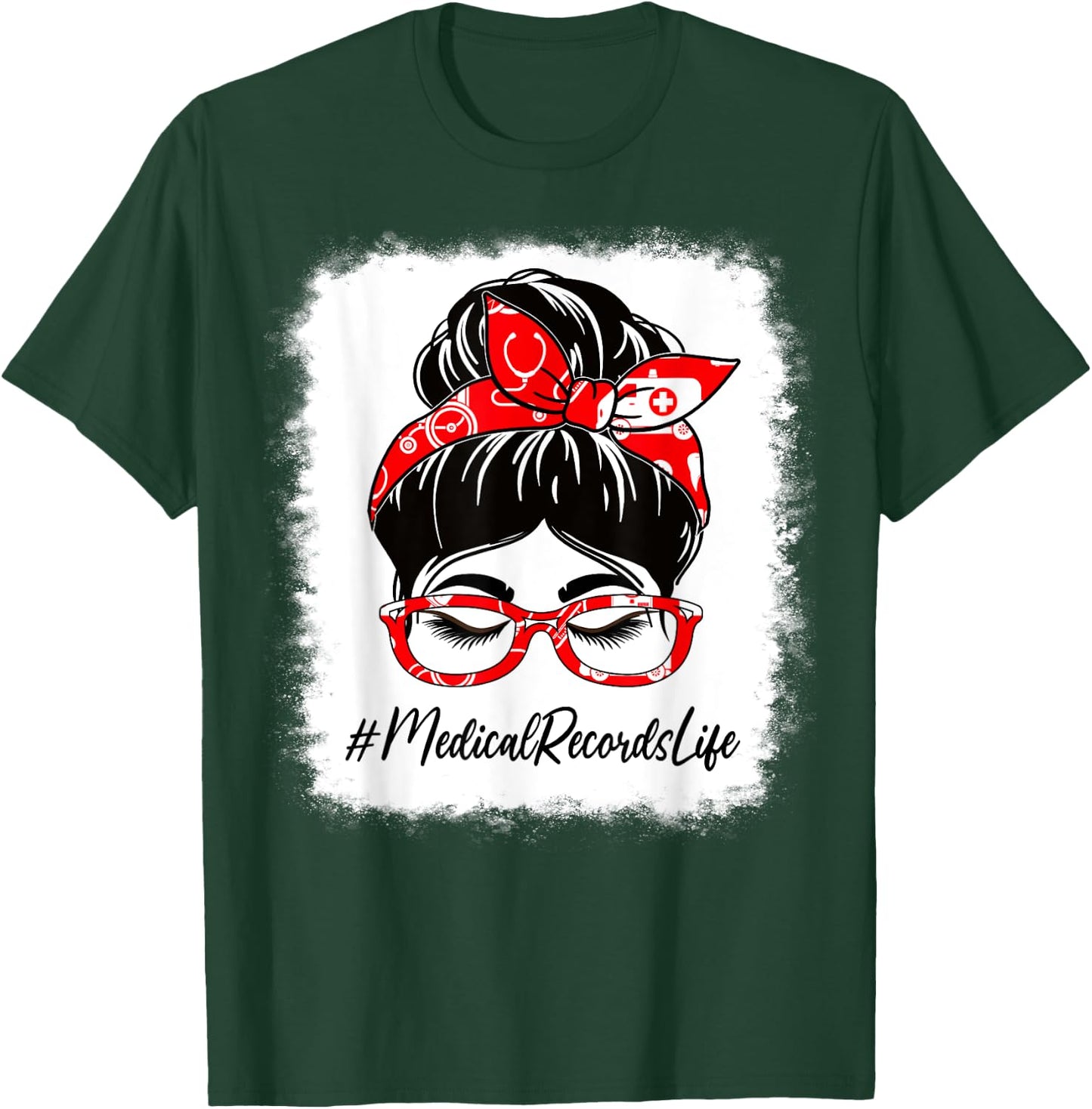 Medical Records Bleached Messy Bun Appreciation Day For Work T-Shirt - T-Shirt | Forest