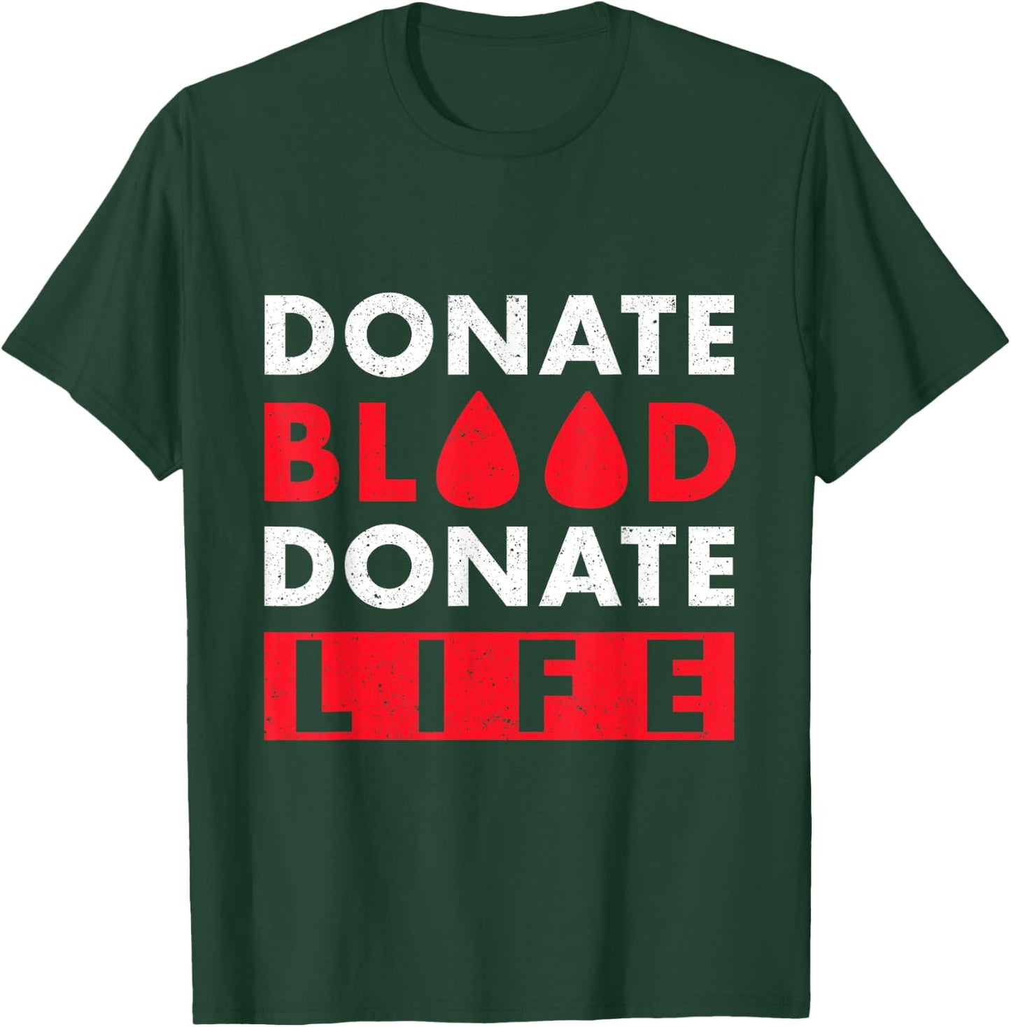 Donate Blood Donate Life T-Shirt - T-Shirt | Forest