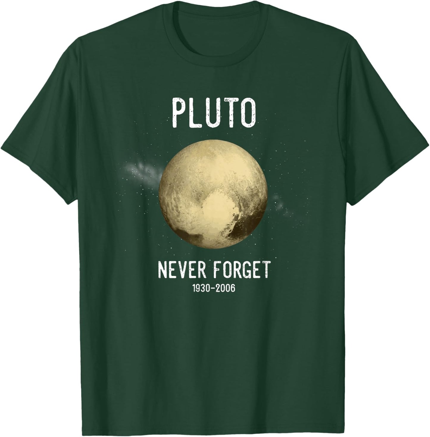 Pluto Funny Space Gift Planets Pluto Never Forget Pluto T-Shirt - T-Shirt | Forest