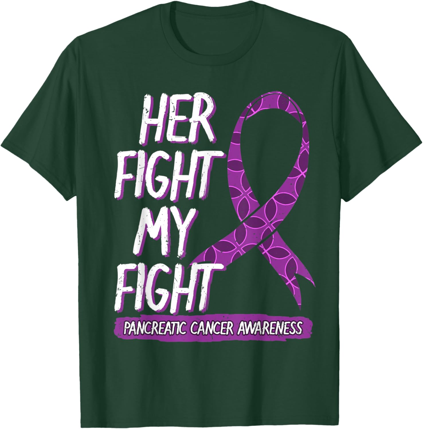 Her Fight Is My Fight Pancreatic Cancer Adenocarcinoma Gift T-Shirt - T-Shirt | Forest