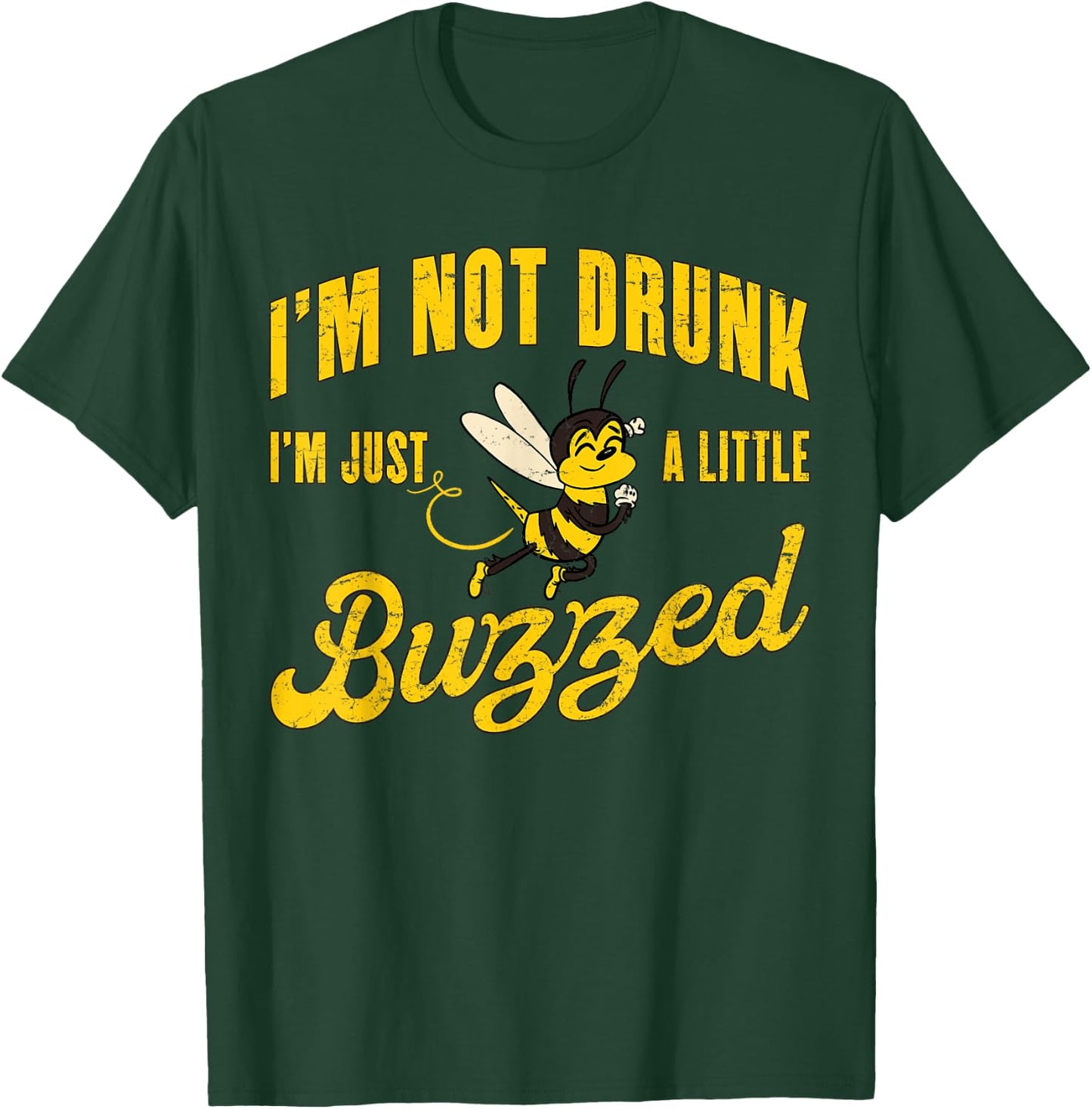 I'm Not Drunk, I'm Just A Little Buzzed - Funny Cute Bee T-Shirt - T-Shirt | Forest