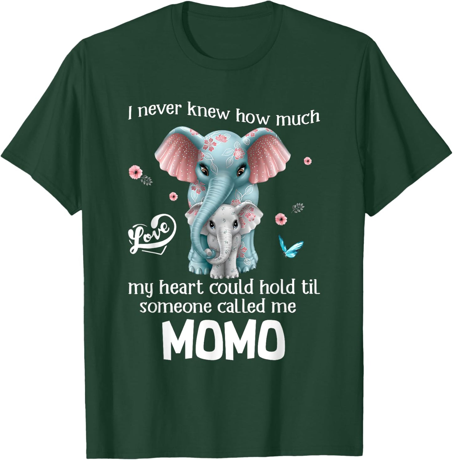 Elephants I Never Knew Love Someone Called Me Momo T-Shirt - T-Shirt | Forest