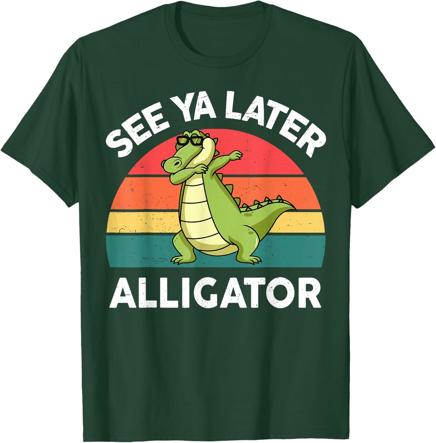 See Ya Later Alligator Shirt Florida Gator Crocodile T-Shirt - T-Shirt | Forest