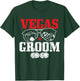 Vegas Groom Bachelor Party Casino Gambling Las Vegas T-Shirt - T-Shirt | Forest