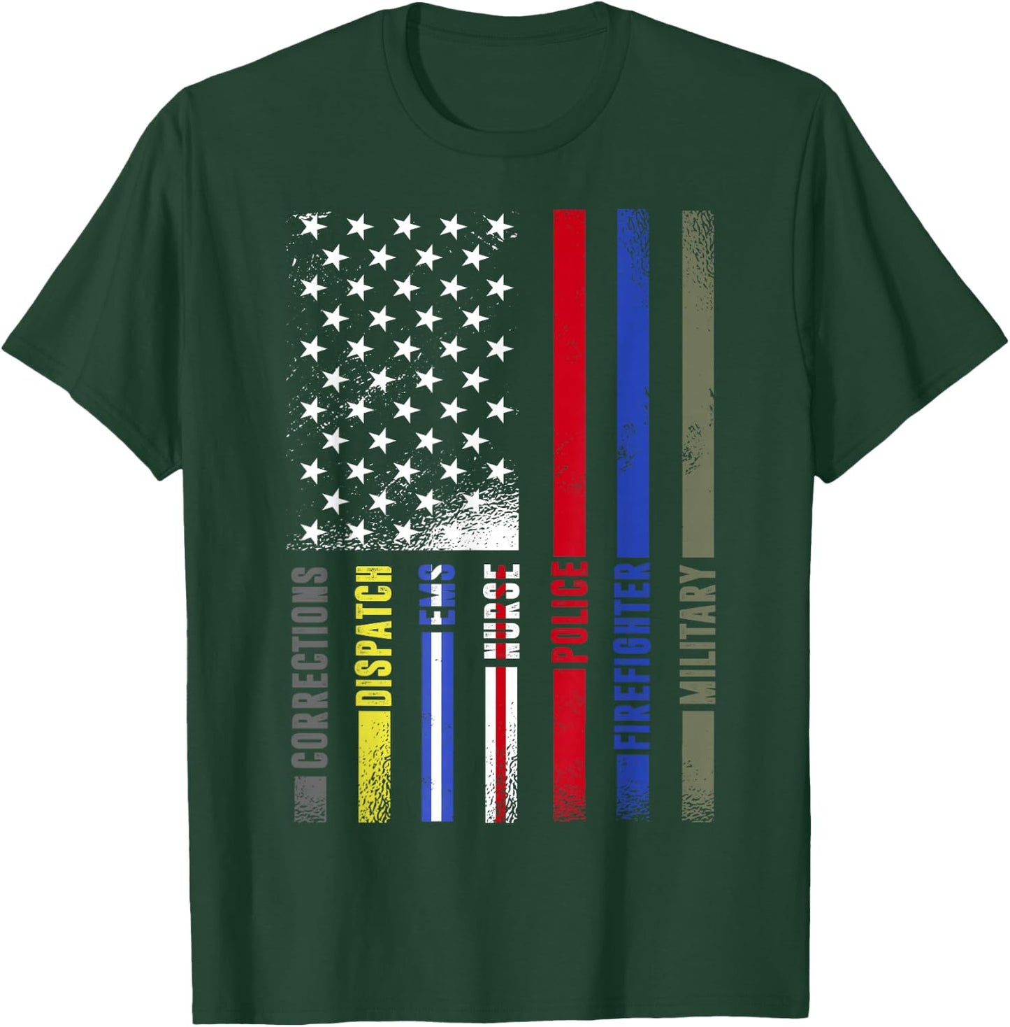 First Responders Hero Flag - Nurse EMS Police Fire Military T-Shirt - T-Shirt | Forest