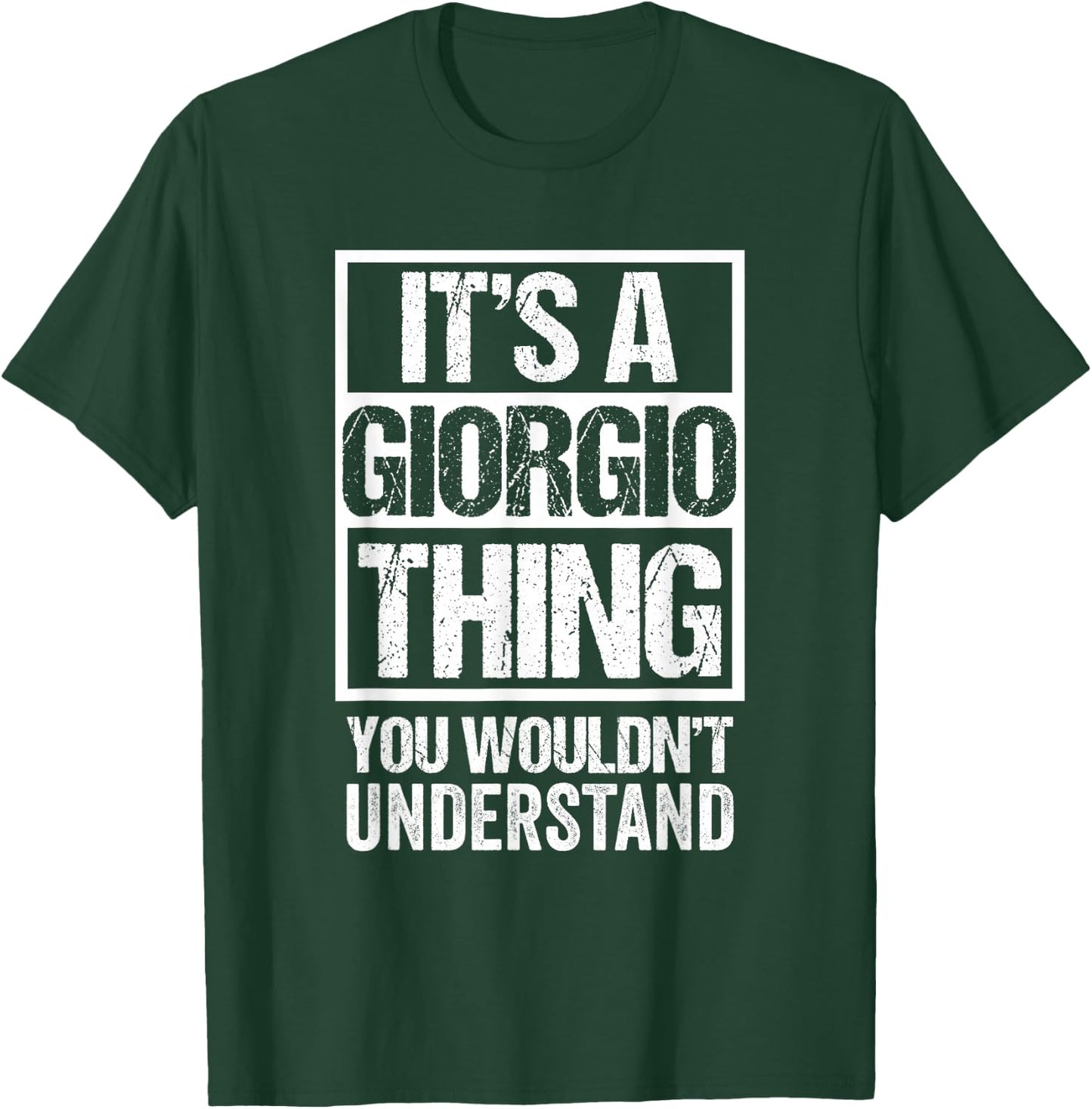It's A Giorgio Thing You Wouldn't Understand First Name T-Shirt - T-Shirt | Forest