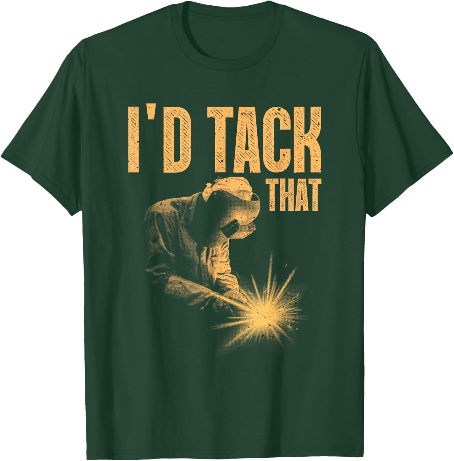 Best Welding Art Men Women Tack Welder Ironworkers Pipeliner T-Shirt - T-Shirt | Forest