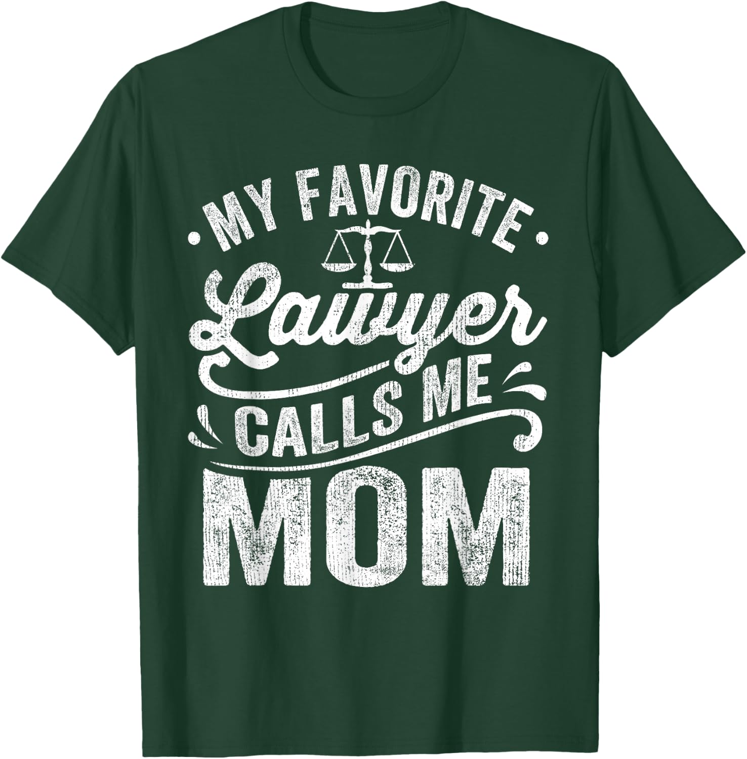 My Favorite Lawyer Calls Me Mom Mothers Day T-Shirt - T-Shirt | Forest