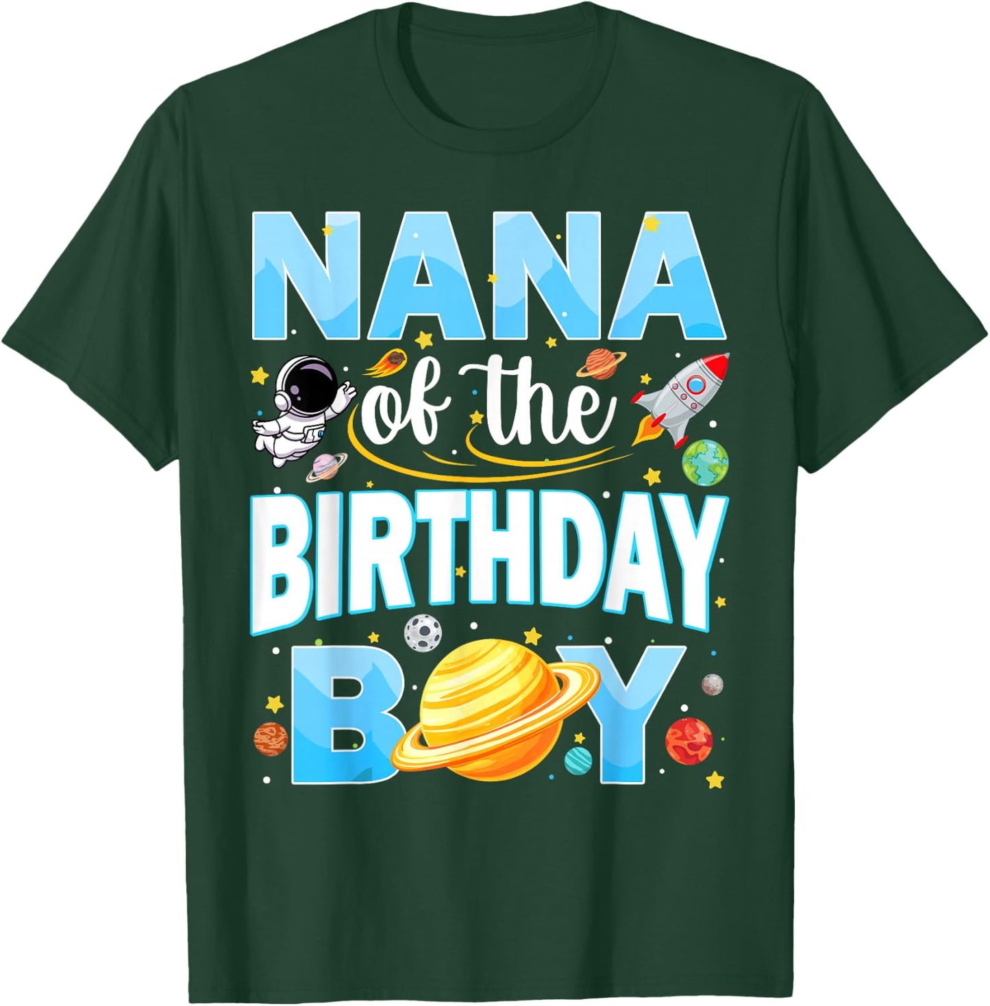 Nana of The Birthday Boy Astronaut Family Space Planets T-Shirt - T-Shirt | Forest