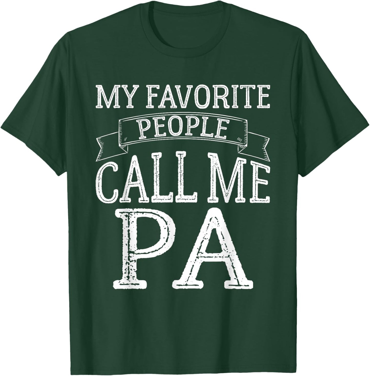 My Favorite People Call Me Pa Funny Fathers Day Vintage T-Shirt - T-Shirt | Forest