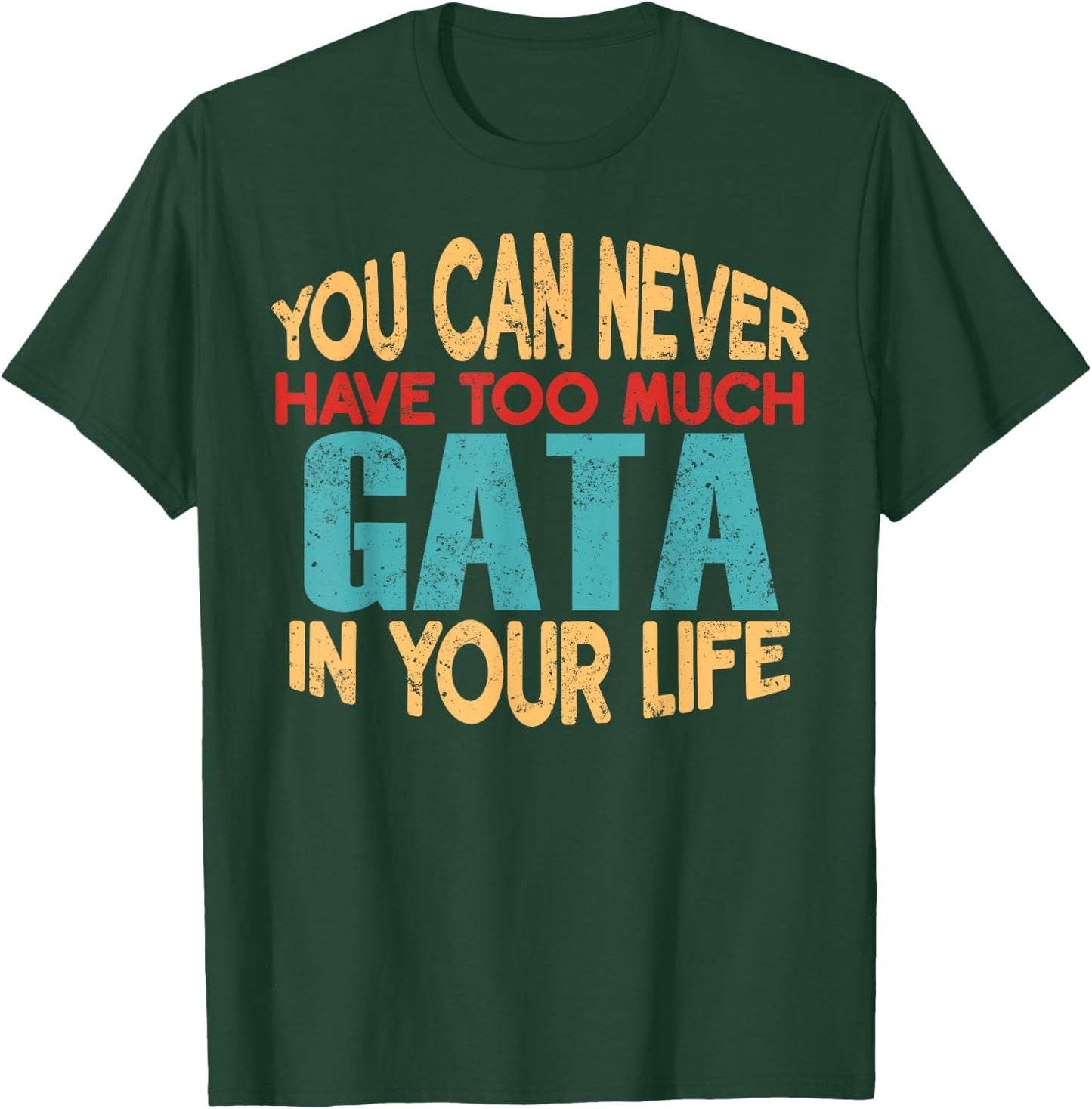 Funny Gata Personalized First Name Joke Item T-Shirt - T-Shirt | Forest