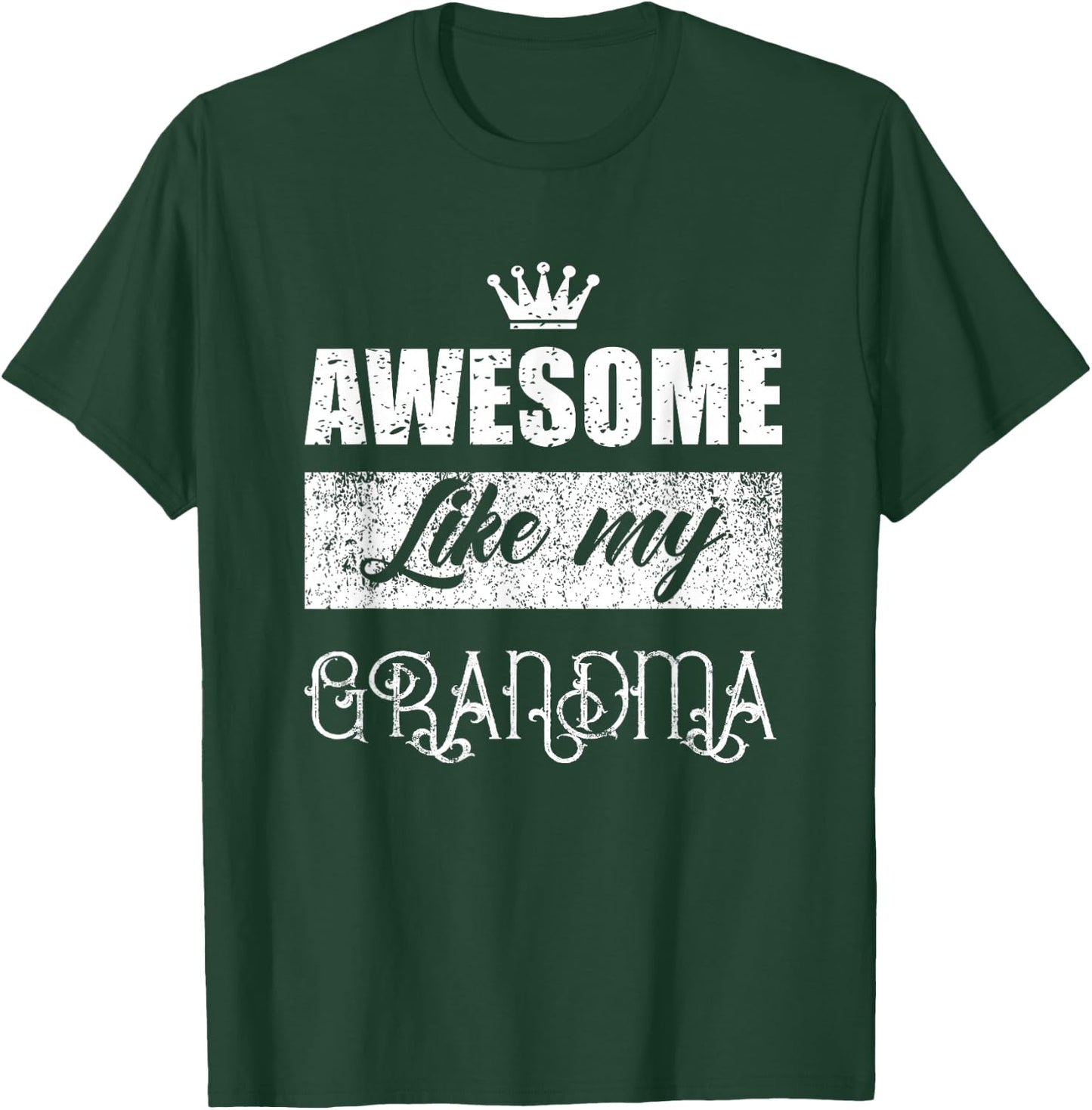 Awesome Like My Grandma mother's day gifts form son daughter T-Shirt - T-Shirt | Forest