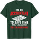 I'm An Accountant Assume I'm Never Wrong Accounting T-Shirt - T-Shirt | Forest
