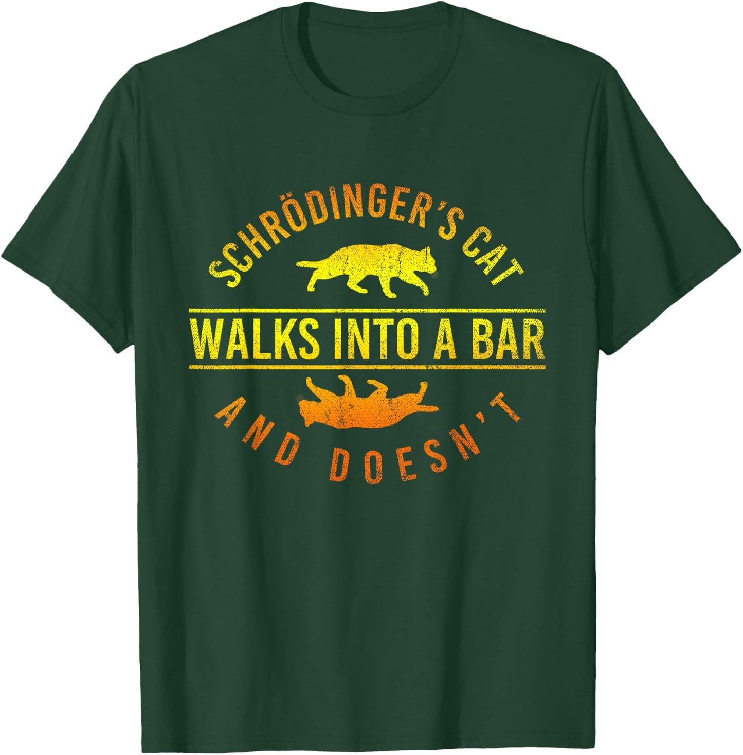Schrödinger's Cat Comes to a Bar and Not Physics T-Shirt - T-Shirt | Forest