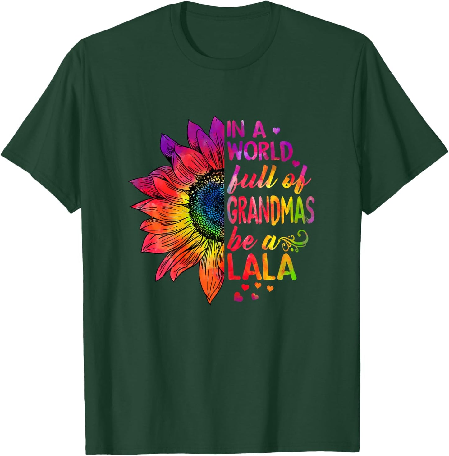 in a World Full of Grandmas be Lala T-Shirt - T-Shirt | Forest