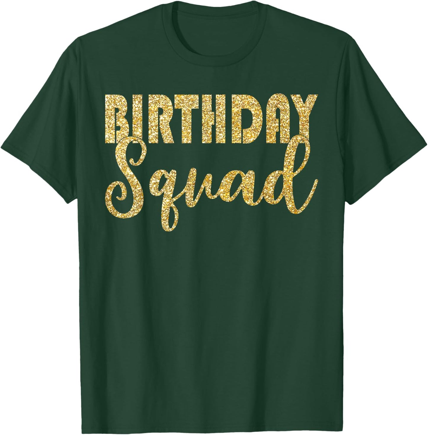 Birthday Squad Party Birthday Bday Gold Gift T Shirt T-Shirt - T-Shirt | Forest