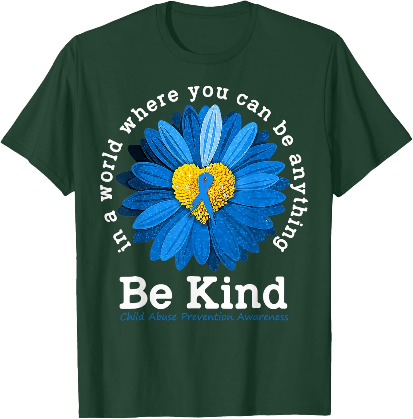 Be Kind Blue Sunflower Child Abuse Prevention Awareness T-Shirt - T-Shirt | Forest
