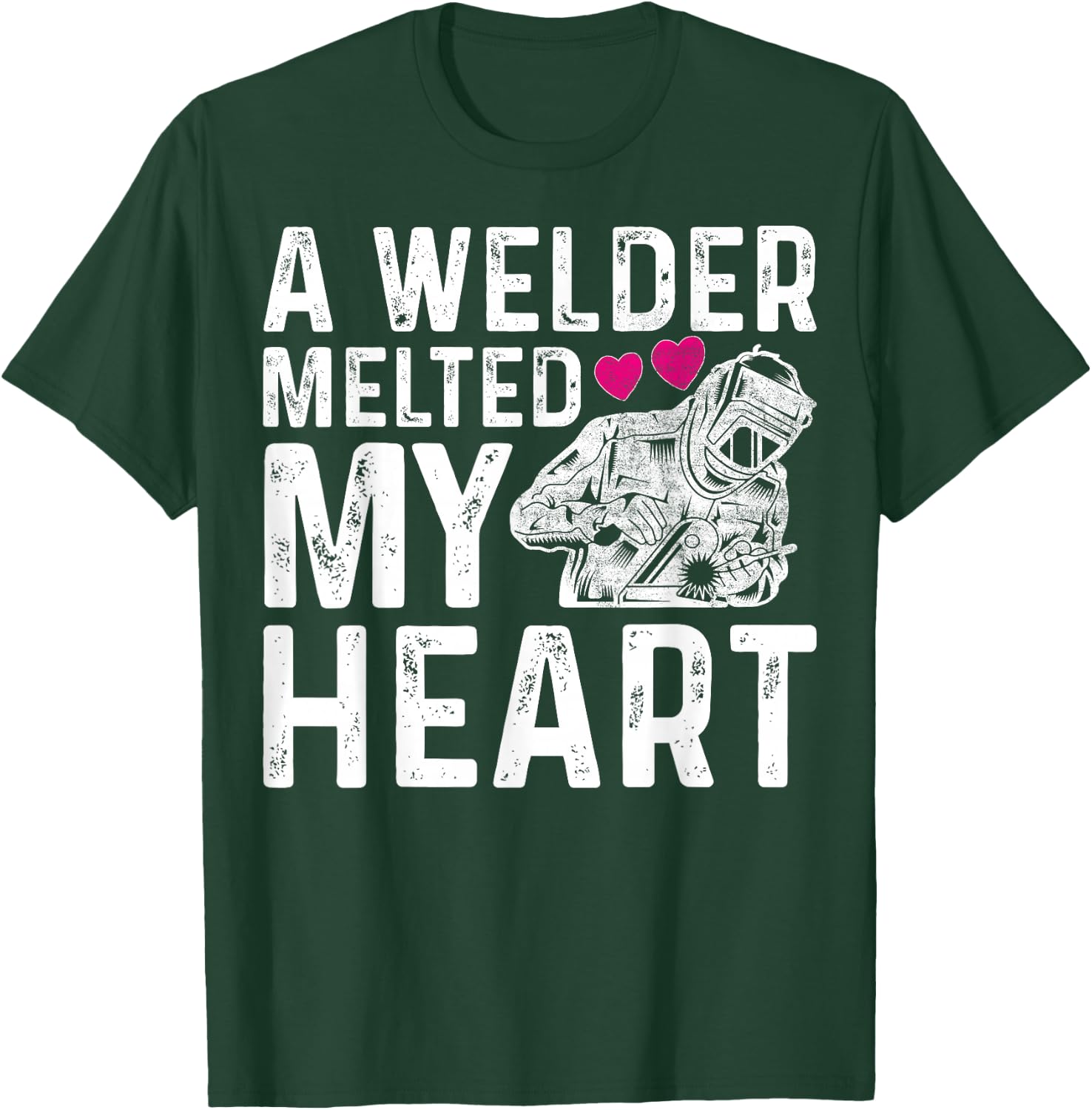 A Welder Melted My Heart Outfit For Wife Girlfriend T-Shirt - T-Shirt | Forest