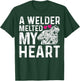 A Welder Melted My Heart Outfit For Wife Girlfriend T-Shirt - T-Shirt | Forest