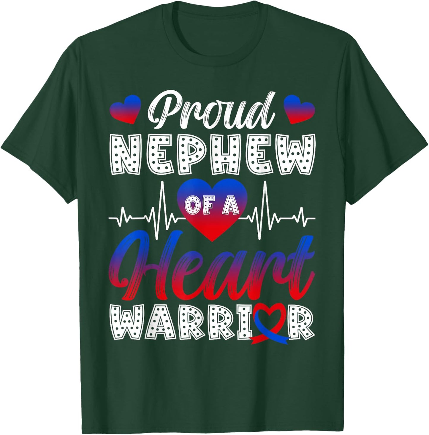 Proud Nephew of A Heart Warrior CHD Awareness Month T-Shirt - T-Shirt | Forest