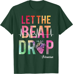 Let The Beat Drop Adenosine Funny Nurses T-Shirt - T-Shirt | Forest