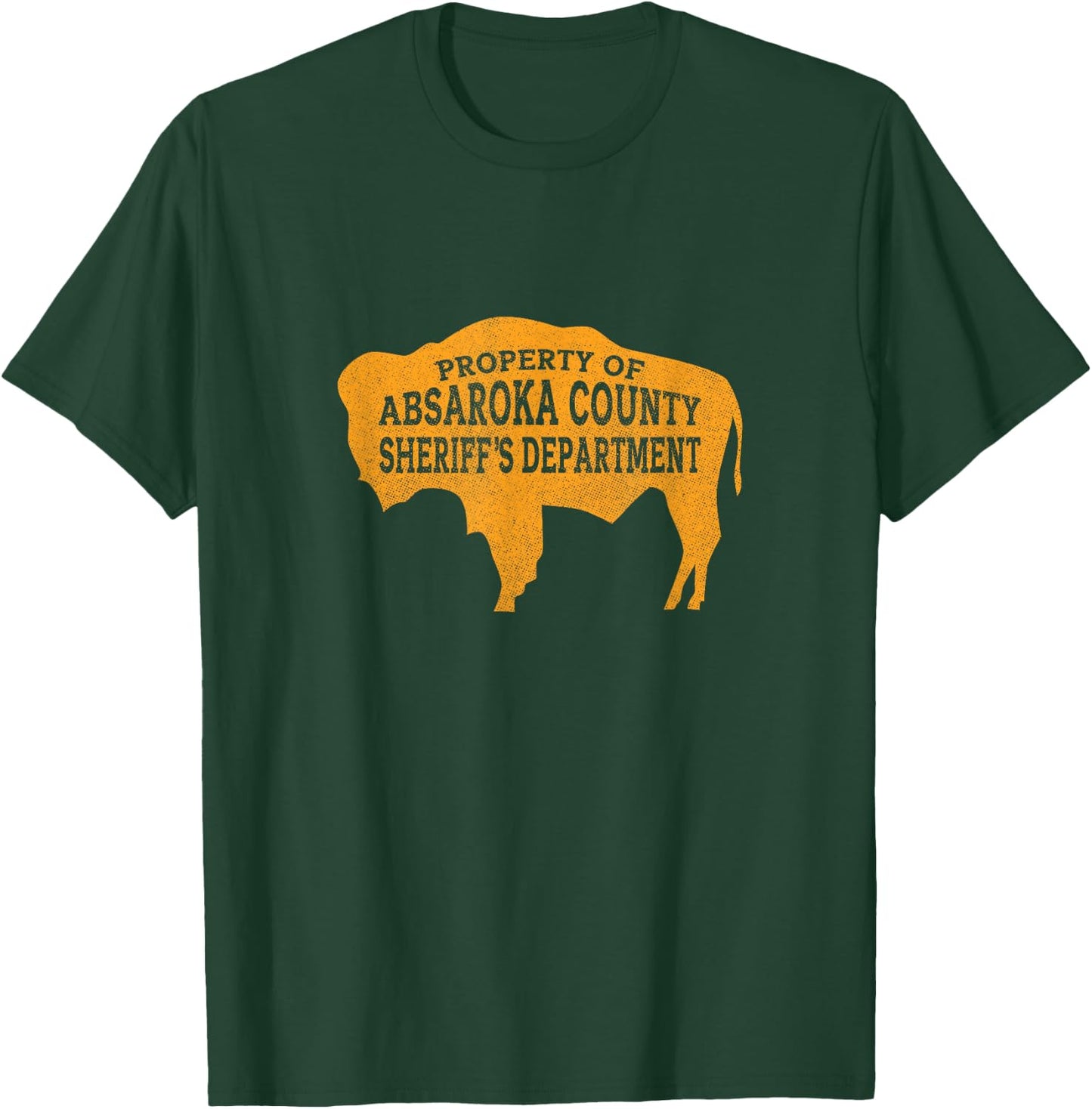 Property of Absaroka County Sheriff's Department T-Shirt - T-Shirt | Forest