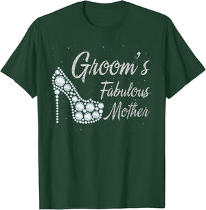 Groom's Fabulous Mother, Mother of The Groom T-Shirt - T-Shirt | Forest