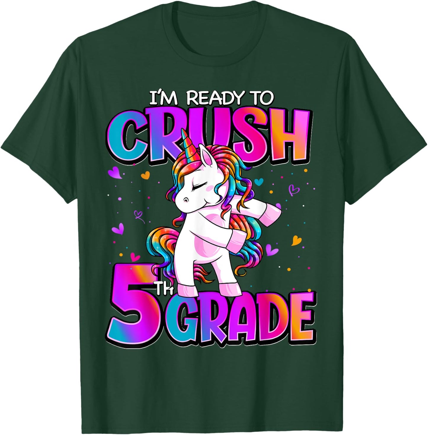 I'm Ready To Crush 5th Grade Unicorn Back To School Girls T-Shirt - T-Shirt | Forest