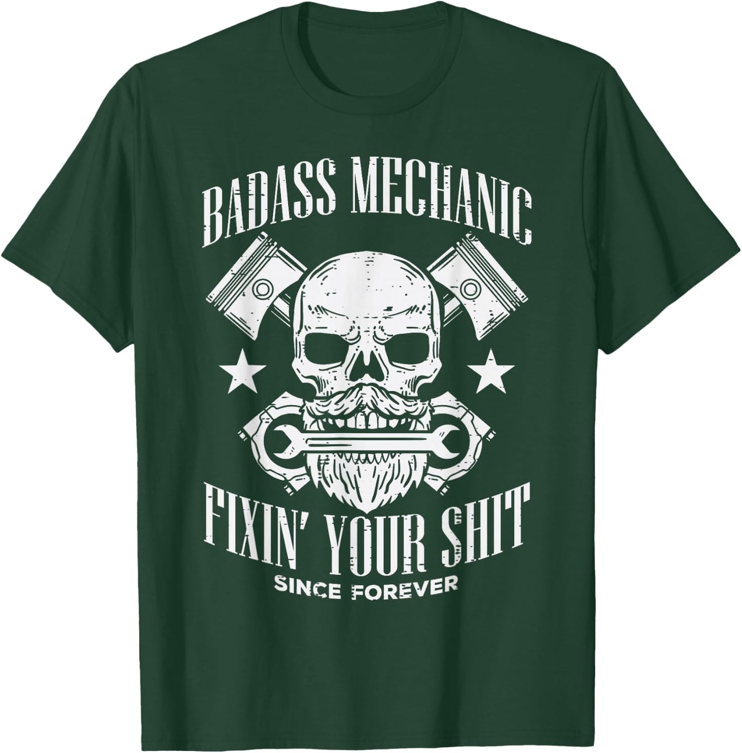 Badass Mechanic Cool Car Auto Mechanic Garage Men Dad T-Shirt - T-Shirt | Forest