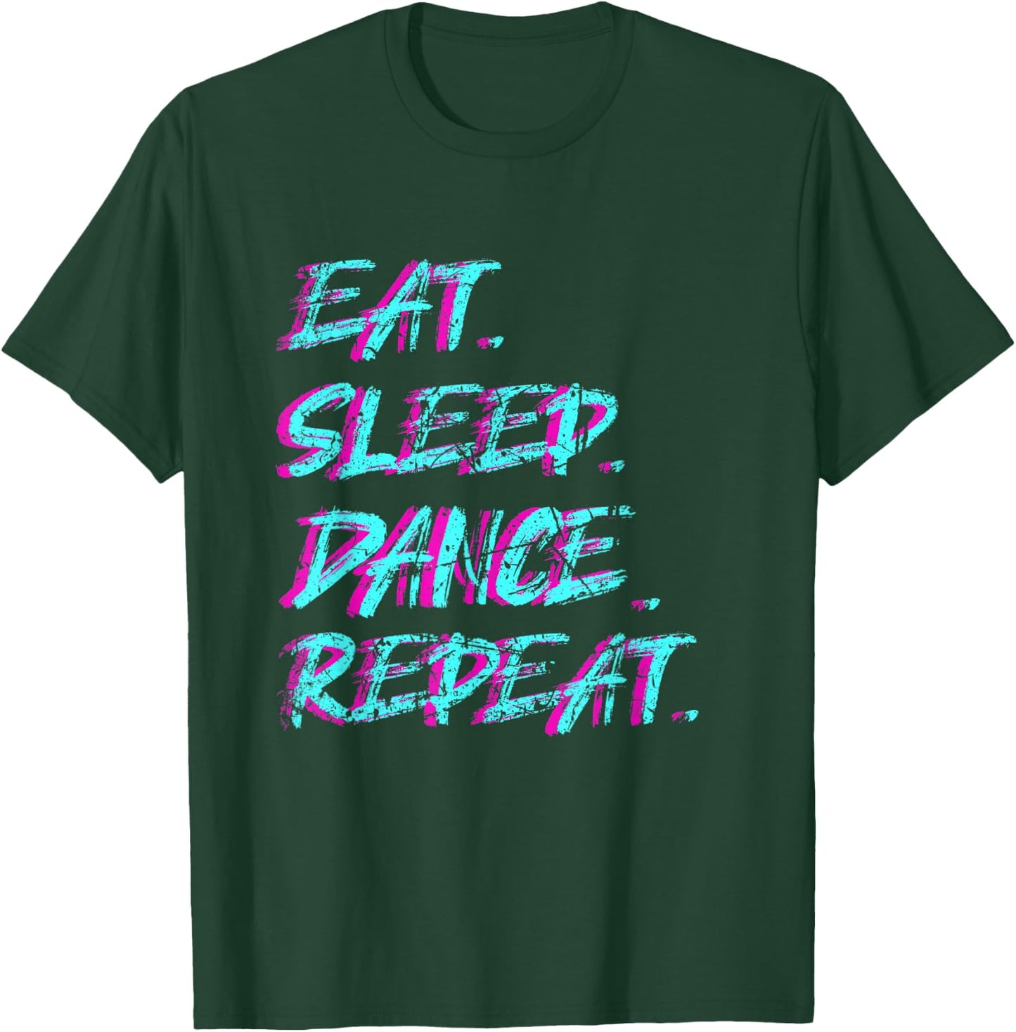 Techno Music Eat Sleep Dance Repeat T-Shirt - T-Shirt | Forest