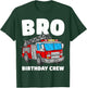 Bro Birthday Crew Brother Fire Truck Firefighter Fireman T-Shirt - T-Shirt | Forest
