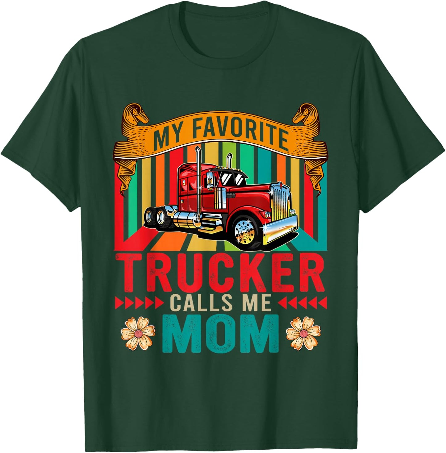 Vintage My Favorite Trucker Calls Me Mom Happy Mother's Day T-Shirt - T-Shirt | Forest