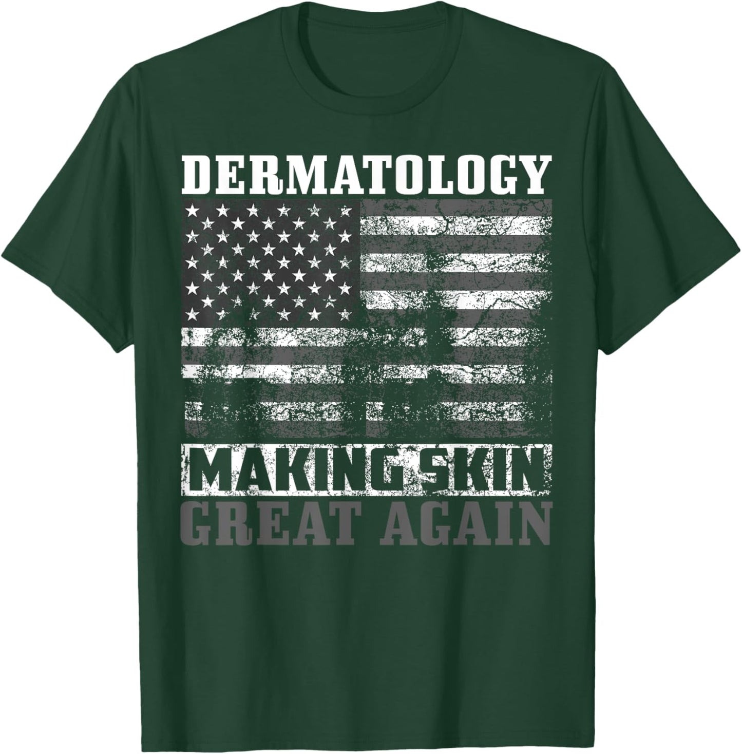 US Skin Care Doctor Lovers 4th Of July Designs Funny USA Dermatology Gift Men Women American Dermatologist T-Shirt - T-Shirt | Forest