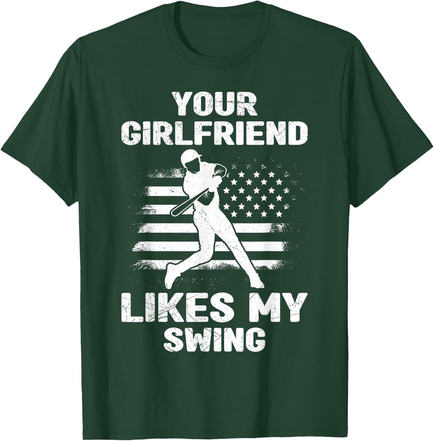 Your Girlfriend Likes My Swing Funny Baseball and Children T-Shirt - T-Shirt | Forest