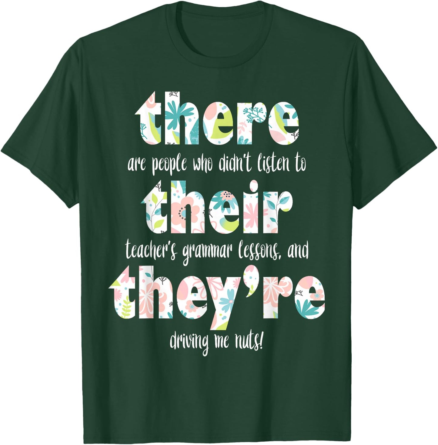 There Their They're English Grammar Teacher Pun Gift T-Shirt - T-Shirt | Forest